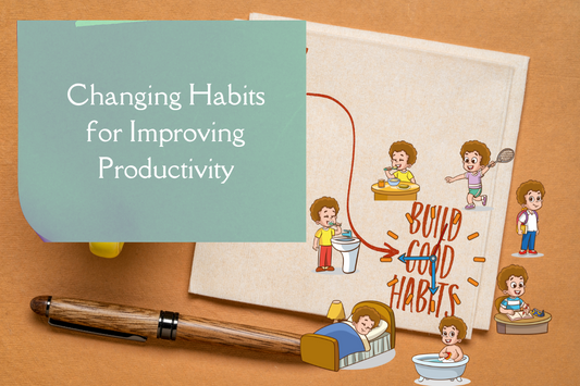 Changing Habits for Improving Productivity